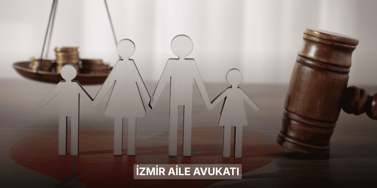 İzmir Aile Avukatı
