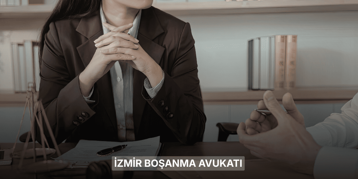 İzmir Boşanma Avukatı