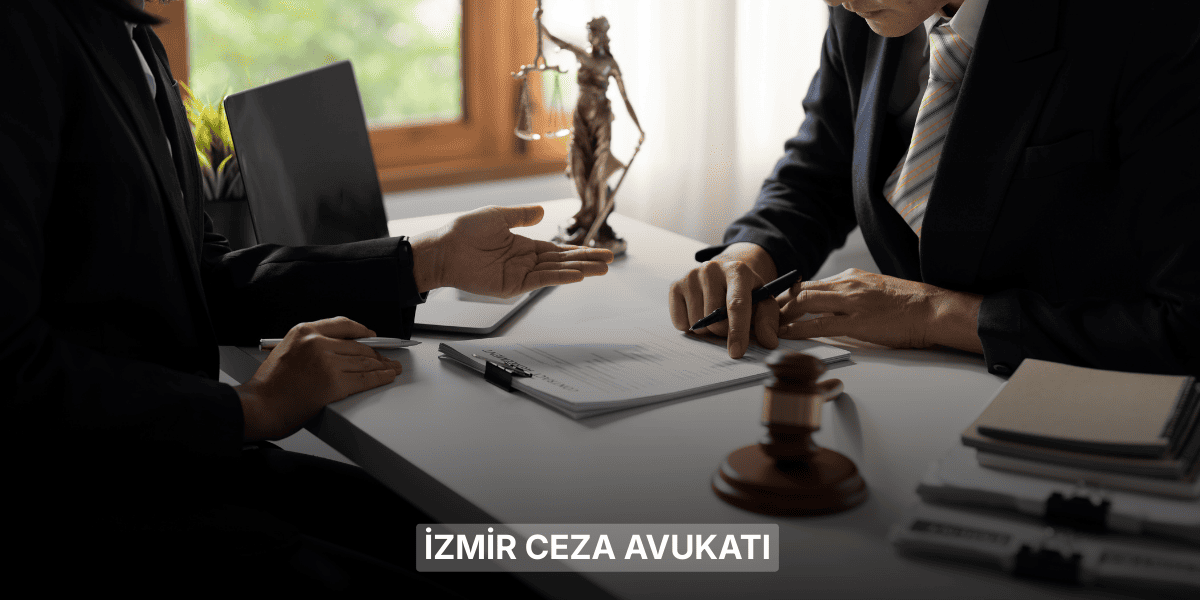 İzmir Ceza Avukatı