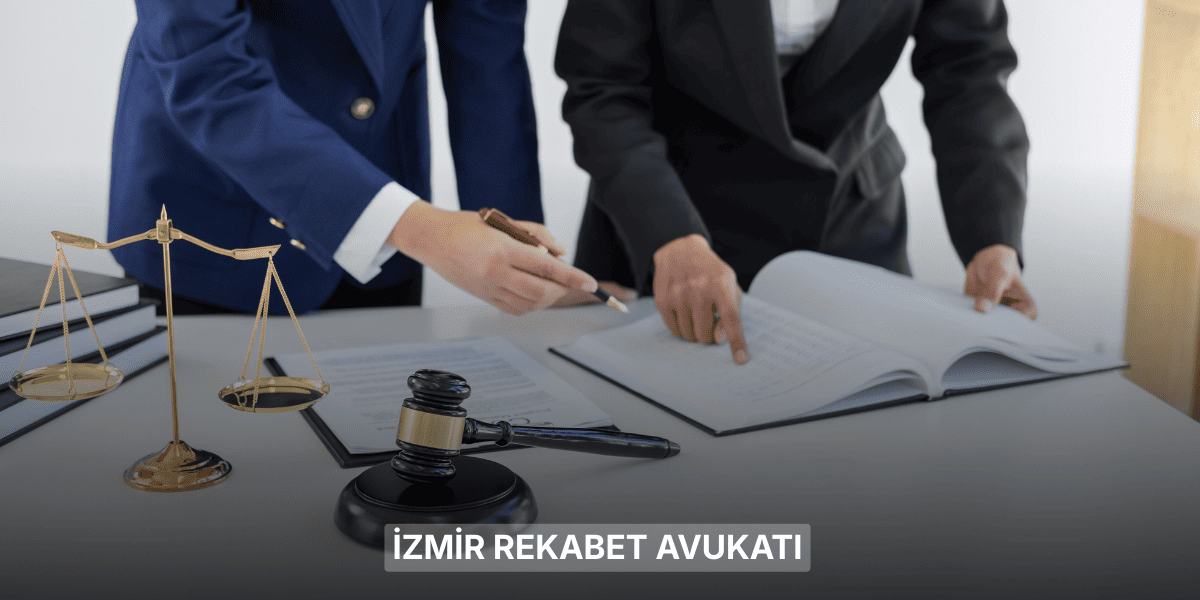 İzmir Rekabet Avukatı