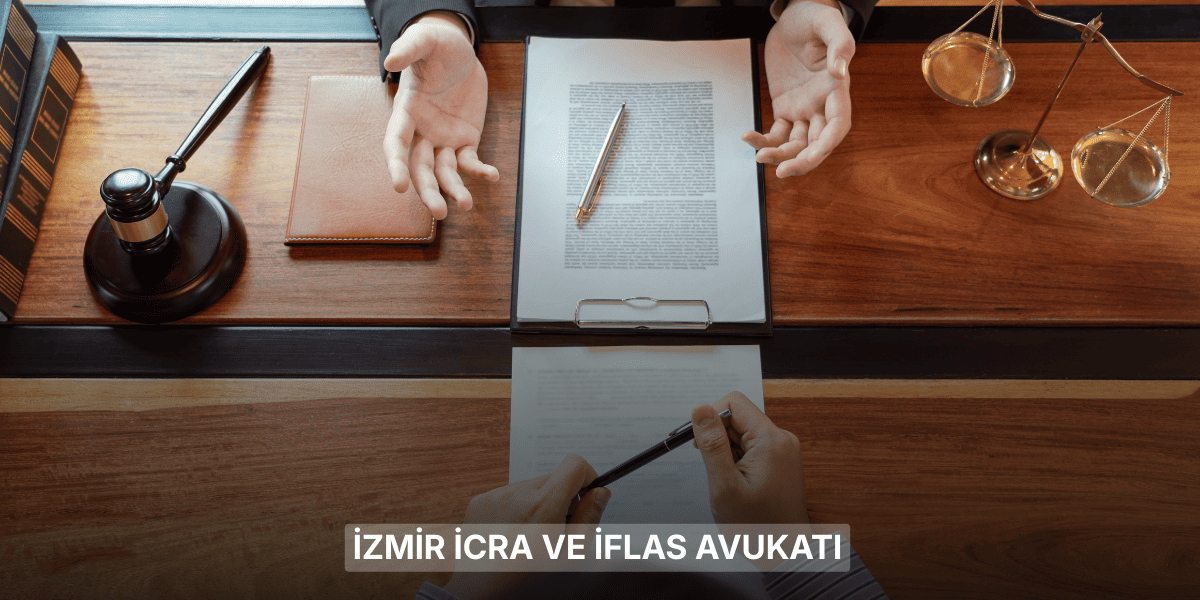 İzmir İcra ve İflas Avukatı